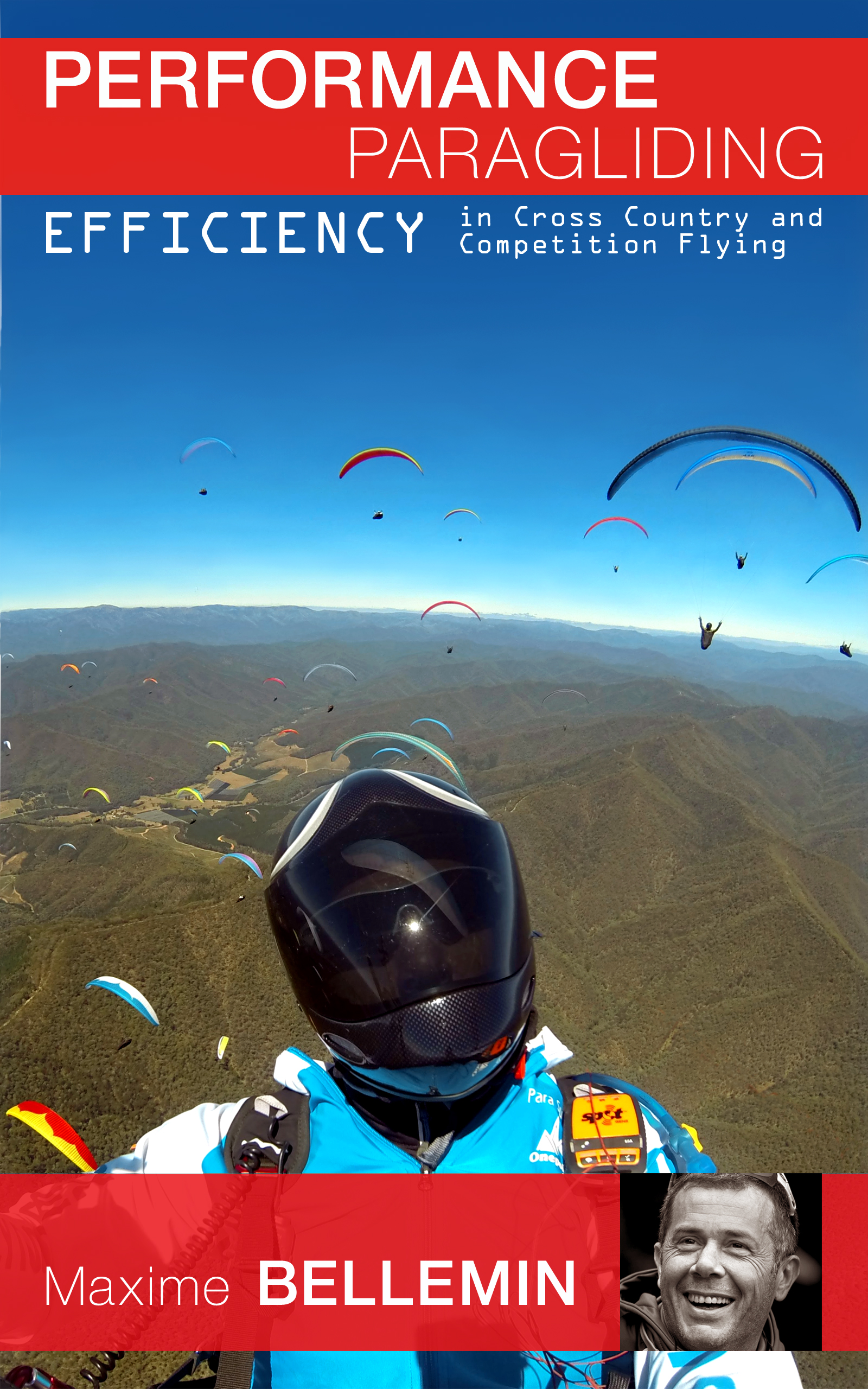 Performance Paragliding – Efficiency in Cross Country and Competition Flying